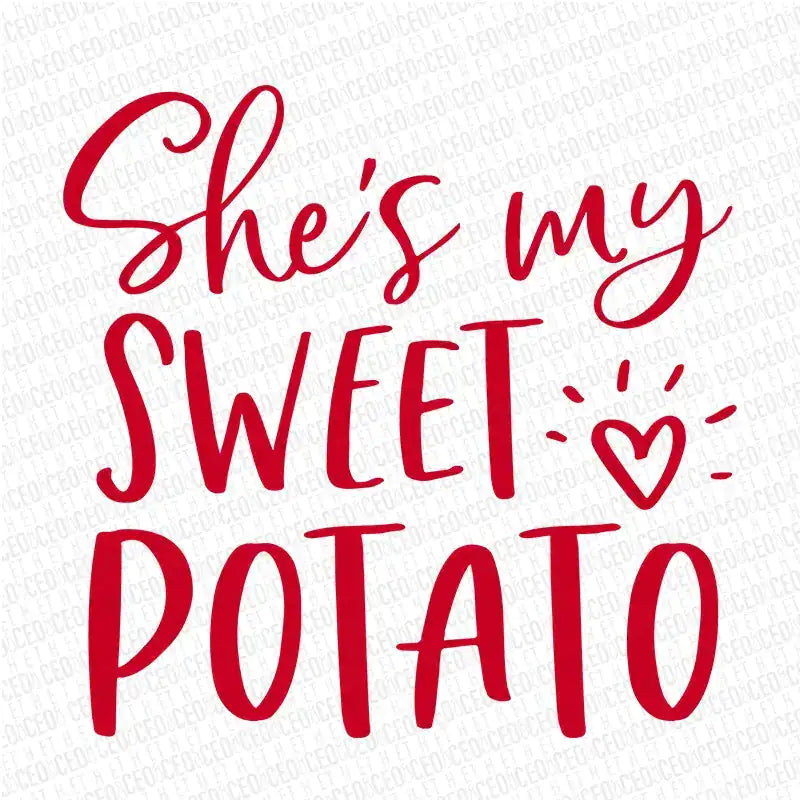 Valentines Day She’s My Sweet Potato – DTF Transfer Set